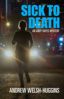 Sick to Death : An Andy Hayes Mystery