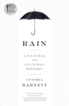 Rain : A Natural and Cultural History, Paperback / softback Book Rain : A Natural and Cultural History, Paperback / softback Book