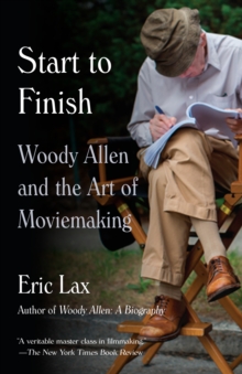 Start To Finish : Woody Allen and the Art of Moviemaking