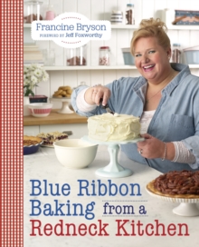 Blue Ribbon Baking From A Redneck Kitchen, Paperback / softback Book Blue Ribbon Baking From A Redneck Kitchen, Paperback / softback Book