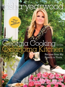 Georgia Cooking in an Oklahoma Kitchen : Recipes from My Family to Yours, Paperback / softback Book Georgia Cooking in an Oklahoma Kitchen : Recipes from My Family to Yours, Paperback / softback Book