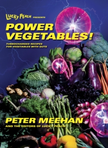 Lucky Peach Presents Power Vegetables!