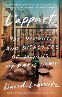 L'Appart : The Delights and Disasters of Making My Paris Home