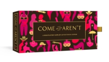 Come As You Aren't : A Role-Playing Game for Adventurous Couples, Paperback / softback Book Come As You Aren't : A Role-Playing Game for Adventurous Couples, Paperback / softback Book