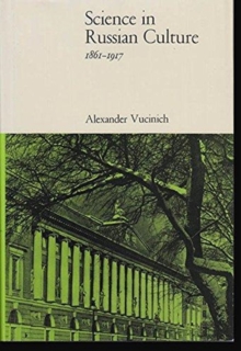 Science in Russian Culture, 1861-1917, Hardback Book Science in Russian Culture, 1861-1917, Hardback Book