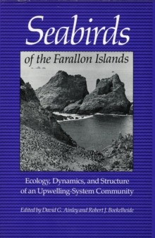 Seabirds of the Farallon Islands : Ecology, Dynamics, and Structure of an Upwelling-System Community