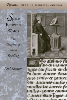 Space Between Words : The Origins of Silent Reading, Hardback Book Space Between Words : The Origins of Silent Reading, Hardback Book