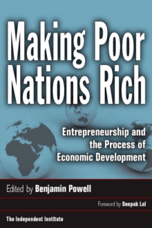 Making Poor Nations Rich : Entrepreneurship and the Process of Economic Development, Hardback Book Making Poor Nations Rich : Entrepreneurship and the Process of Economic Development, Hardback Book