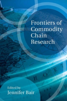 Frontiers of Commodity Chain Research, Hardback Book Frontiers of Commodity Chain Research, Hardback Book