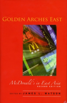 Golden Arches East : McDonald's in East Asia, Second Edition