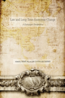 Law and Long-Term Economic Change : A Eurasian Perspective, Hardback Book Law and Long-Term Economic Change : A Eurasian Perspective, Hardback Book