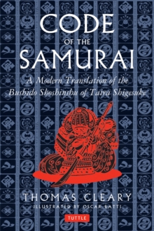 Code of the Samurai : A Modern Translation of the Bushido Shoshinshu of Taira Shigesuke, Hardback Book Code of the Samurai : A Modern Translation of the Bushido Shoshinshu of Taira Shigesuke, Hardback Book