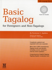 Basic Tagalog for Foreigners and Non-Tagalogs : (MP3 Audio CD Included), Mixed media product Book Basic Tagalog for Foreigners and Non-Tagalogs : (MP3 Audio CD Included), Mixed media product Book