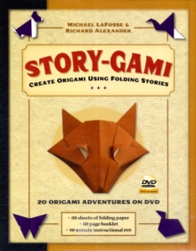 Story-Gami Kit : Creating Origami Art Using Folding Stories, Kit Book Story-Gami Kit : Creating Origami Art Using Folding Stories, Kit Book