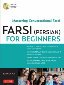 Farsi (Persian) for Beginners : Mastering Conversational Farsi (Free MP3 Audio Disc included), Mixed media product Book Farsi (Persian) for Beginners : Mastering Conversational Farsi (Free MP3 Audio Disc included), Mixed media product Book