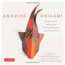 Amazing Origami Kit : Traditional Japanese Folding Papers and Projects [144 Origami Papers with Book, 17 Projects]