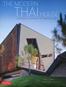 Modern Thai House : Innovative Design in Tropical Asia, Hardback Book Modern Thai House : Innovative Design in Tropical Asia, Hardback Book