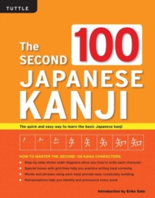 The Second 100 Japanese Kanji : (JLPT Level N5) The quick and easy way to learn the basic Japanese kanji, Paperback Book The Second 100 Japanese Kanji : (JLPT Level N5) The quick and easy way to learn the basic Japanese kanji, Paperback Book