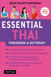 Essential Thai Phrasebook and Dictionary : Speak Thai with Confidence Revised Edition, Paperback / softback Book Essential Thai Phrasebook and Dictionary : Speak Thai with Confidence Revised Edition, Paperback / softback Book