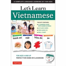 Let's Learn Vietnamese Kit : A Complete Language Learning Kit for Kids (64 Flash Cards, Free Online Audio, Games & Songs, Learning Guide and Wall Chart)