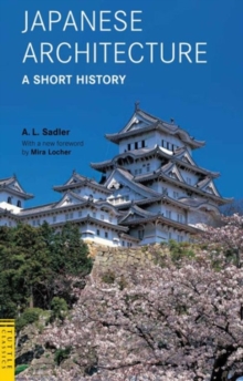 Japanese Architecture: A Short History, Paperback / softback Book Japanese Architecture: A Short History, Paperback / softback Book