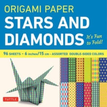 Origami Paper Stars and Diamonds : It's Fun to Fold!, Paperback / softback Book Origami Paper Stars and Diamonds : It's Fun to Fold!, Paperback / softback Book