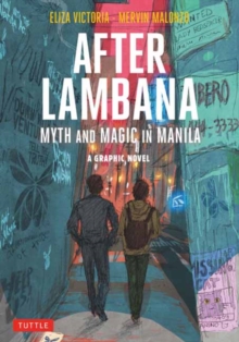 Tuttle Publishing After Lambana, A Graphic Novel , Myth And Magic In Manila