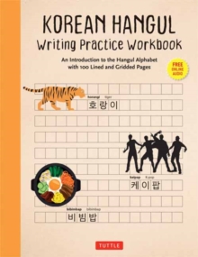 Korean Hangul Writing Practice Workbook : An Introduction to the Hangul Alphabet with 100 Pages of Blank Writing Practice Grids (Online Audio)