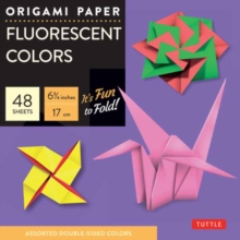 Origami Paper - Fluorescent Colors - 6 3/4" - 48 Sheets : Tuttle Origami Paper: Origami Sheets Printed with 6 Different Colors: Instructions for 6 Projects Included