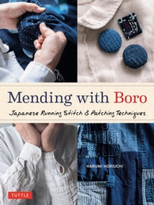 Mending with Boro : Japanese Running Stitch & Patching Techniques