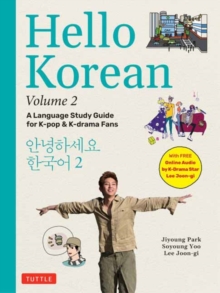 Hello Korean Volume 2 : The Language Study Guide for K-Pop and K-Drama Fans with Online Audio Recordings by K-Drama Star Lee Joon-gi! Volume 2