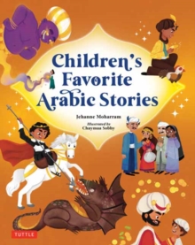 Children's Favorite Arabic Stories : Fables and Folk Tales from Across the Arabic Speaking World