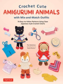 Tuttle Publishing Crochet Cute Amigurumi Animals With Mix-and-Match Outfits , 76 Easy-to-follow Patterns Using Clear Japanese-style Crochet Charts