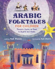 Tuttle Publishing Arabic Folktales For Children , Timeless Stories To Share In English And Arabic (Free Online Audio Recordings And Bilingual Text)