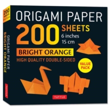 Origami Paper 200 sheets Bright Orange 6"a : Solid Orange Double-Sided Origami Sheets with Instructions for 12 Projects