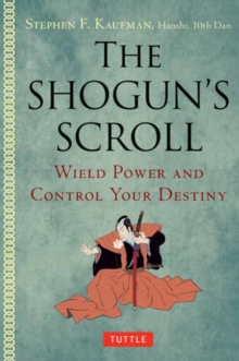 The Shogun's Scroll : Wield Power and Control Your Destiny
