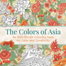 Tuttle Publishing The Colors Of Asia , An Anti-Stress Coloring Book For Calm And Creativity