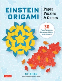 Tuttle Publishing Einstein Origami Paper Puzzles & Games , 30 Paper Tangrams, Mosaics And Other Brain-teasers!