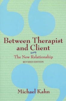 Between Therapist & Client : The New Relationship, Paperback Book Between Therapist & Client : The New Relationship, Paperback Book