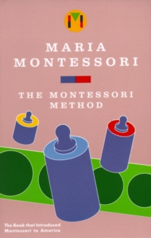 The Montessori Method, Paperback Book The Montessori Method, Paperback Book