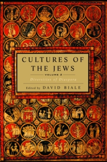 Cultures of the Jews, Volume 2, Paperback / softback Book Cultures of the Jews, Volume 2, Paperback / softback Book