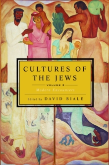 Cultures of the Jews, Volume 3, Paperback / softback Book Cultures of the Jews, Volume 3, Paperback / softback Book