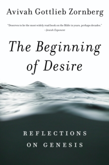 The Beginning of Desire : Reflections on Genesis, Paperback / softback Book The Beginning of Desire : Reflections on Genesis, Paperback / softback Book
