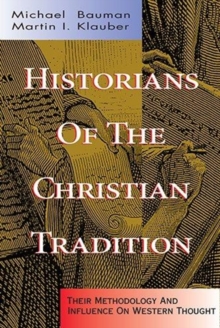 Historians of the Christian Tradition, Paperback Book Historians of the Christian Tradition, Paperback Book