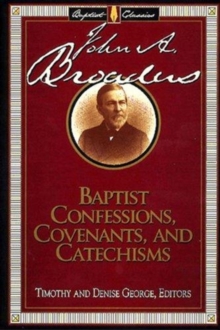 Baptist Confessions Covenatns & Catechisms, Book Book Baptist Confessions Covenatns & Catechisms, Book Book