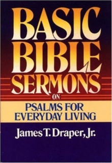 Basic Bible Sermons on Psalms for Everyday Living, Paperback Book Basic Bible Sermons on Psalms for Everyday Living, Paperback Book