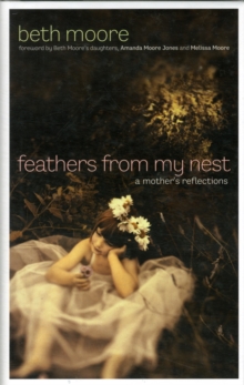 Feathers from My Nest : A Mother's Reflections, Hardback Book Feathers from My Nest : A Mother's Reflections, Hardback Book