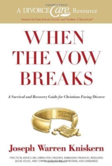 When the Vow Breaks : A Survival and Recovery Guide for Christians Facing Divorce, Paperback Book When the Vow Breaks : A Survival and Recovery Guide for Christians Facing Divorce, Paperback Book