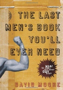 The Last Men's Book You'll Ever Need : What the Bible Says about Guy Stuff, Paperback Book The Last Men's Book You'll Ever Need : What the Bible Says about Guy Stuff, Paperback Book