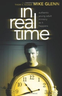 In Real Time : Authentic Young Adult Ministry as It Happens, Paperback Book In Real Time : Authentic Young Adult Ministry as It Happens, Paperback Book